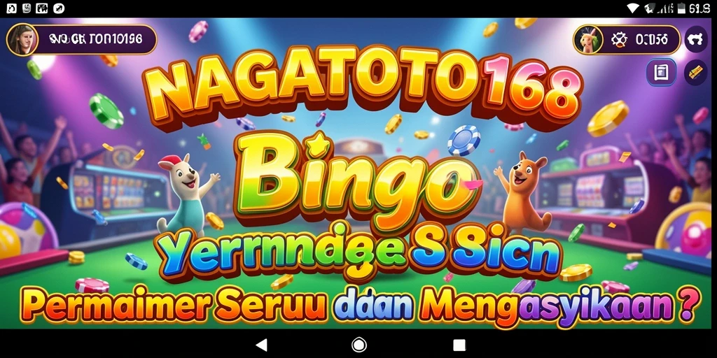 Tampilan gameplay NAGATOTO168 yang mengasyikkan saat bermain Bingo.